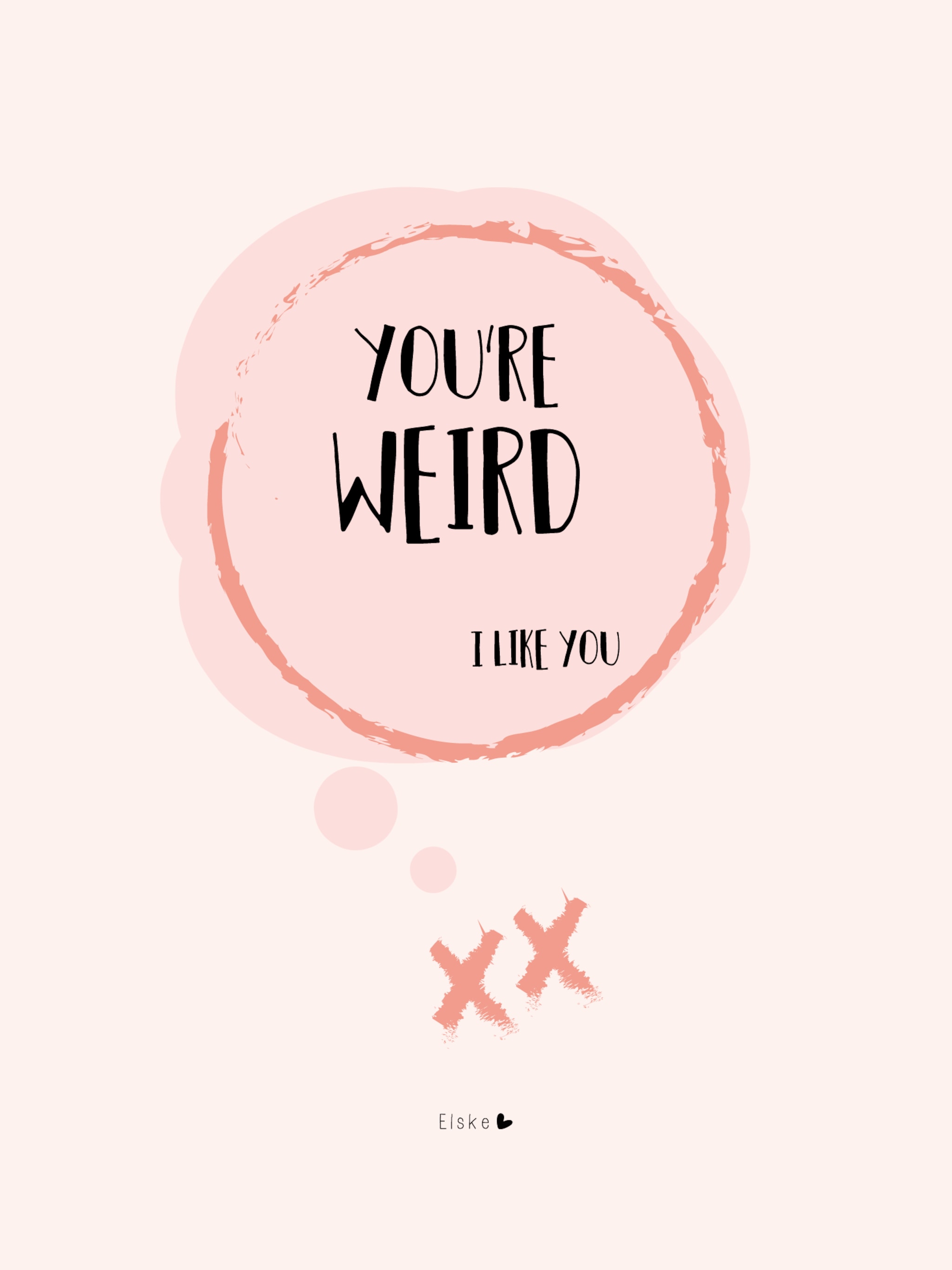 printable poster you re weird i like you