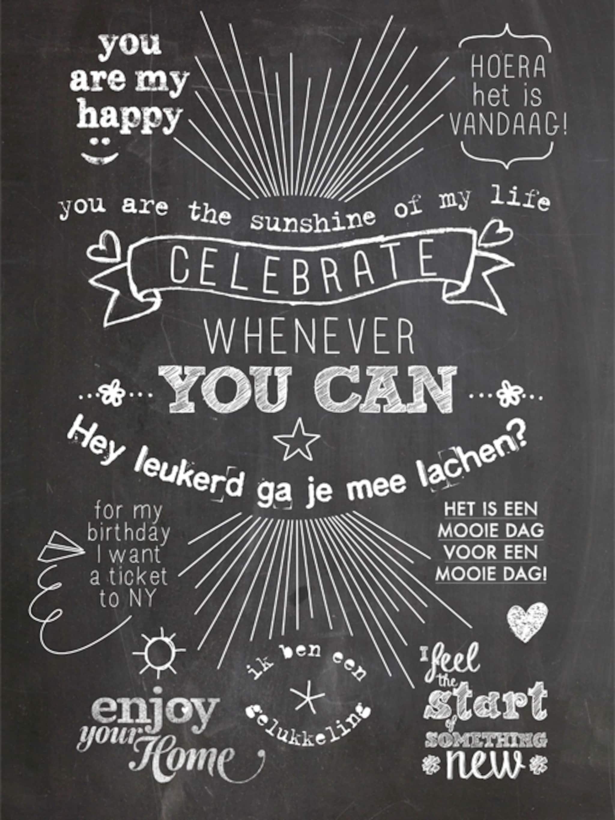 celebrate whenever you can